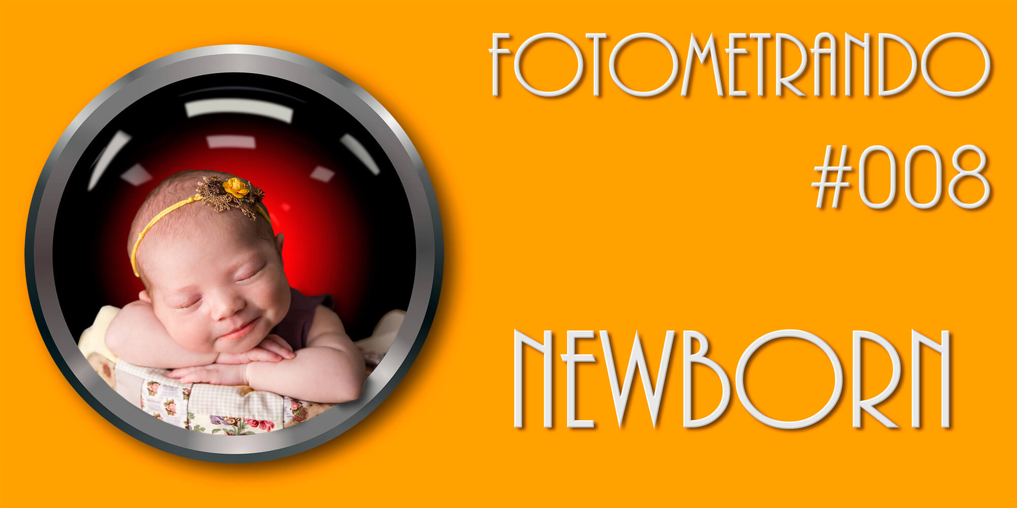 Podcast Fotometrando 008 - Newborn